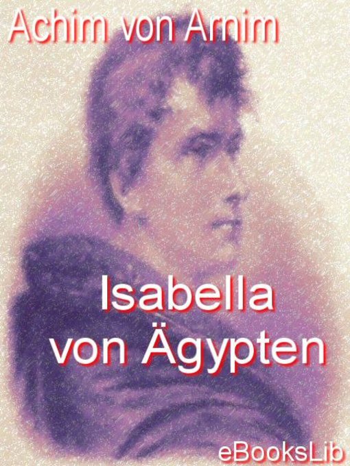 Title details for Isabella von Ägypten by Achim von Arnim - Wait list